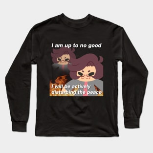 I am up to no good Long Sleeve T-Shirt